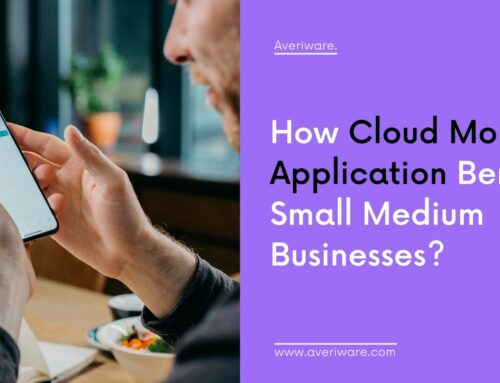 How Cloud Mobile Application benefits small medium businesses?