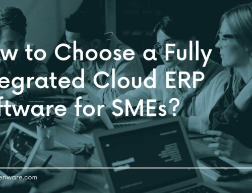 How to Choose a Fully Integrated Cloud ERP Software for SMEs?